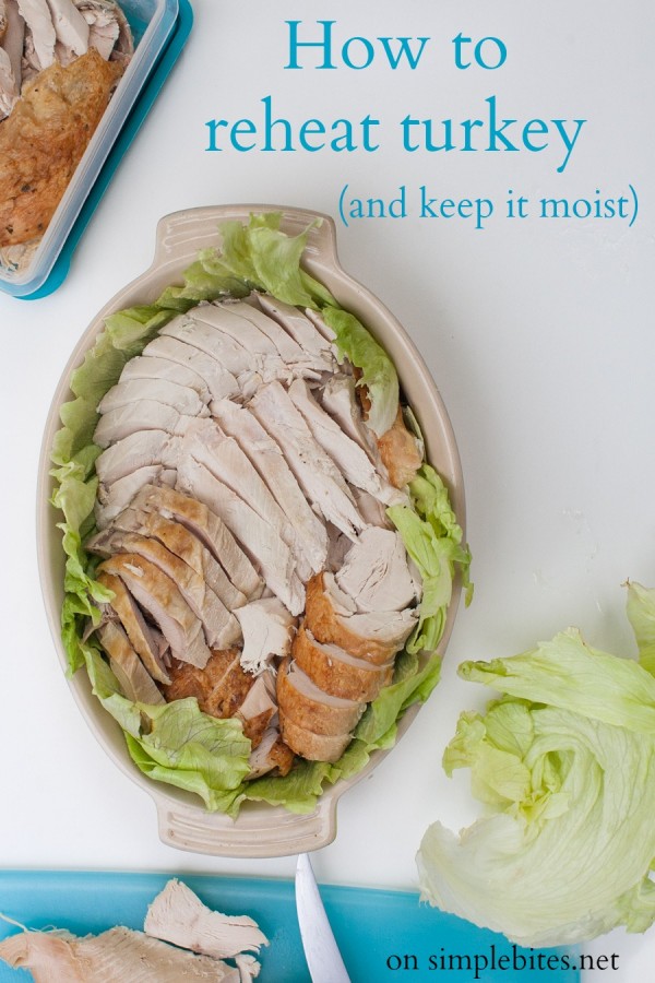How to reheat turkey (and keep it moist) on www.simplebites.net
